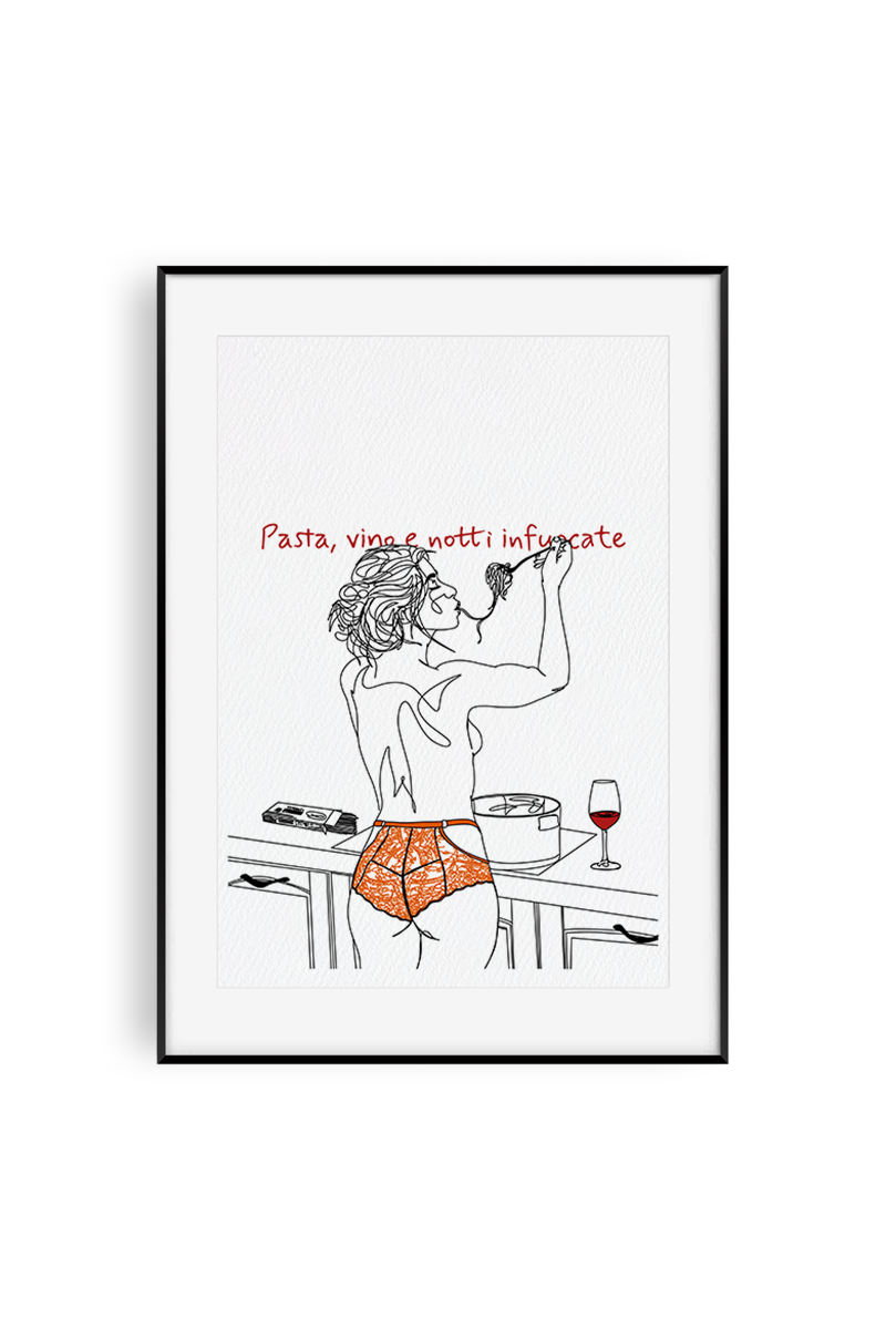 PASTA, VINO E NOTTI INFUOCATE - Art Print